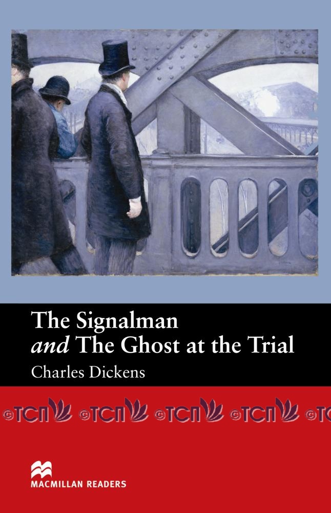 Macmillan Readers Beginner Level: The Signalman and Ghost at the Trial