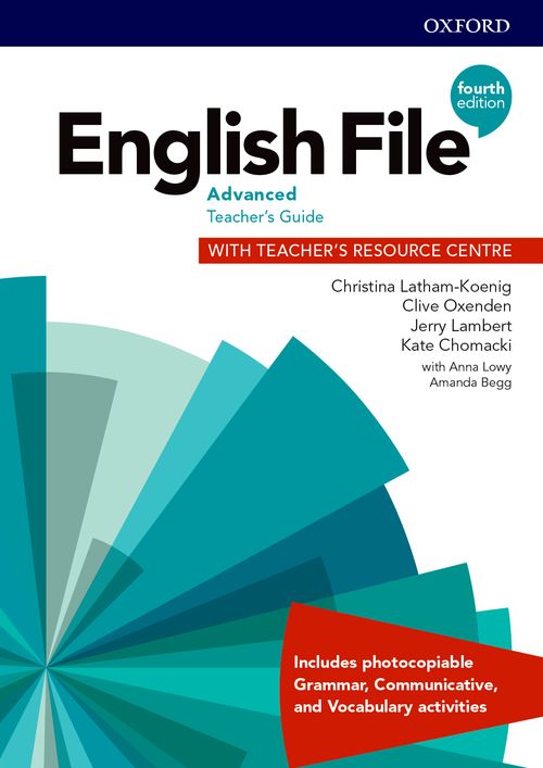 English File 4th Edition Level Advanced: Teacher’s Guide with Teacher’s Resource Centre
