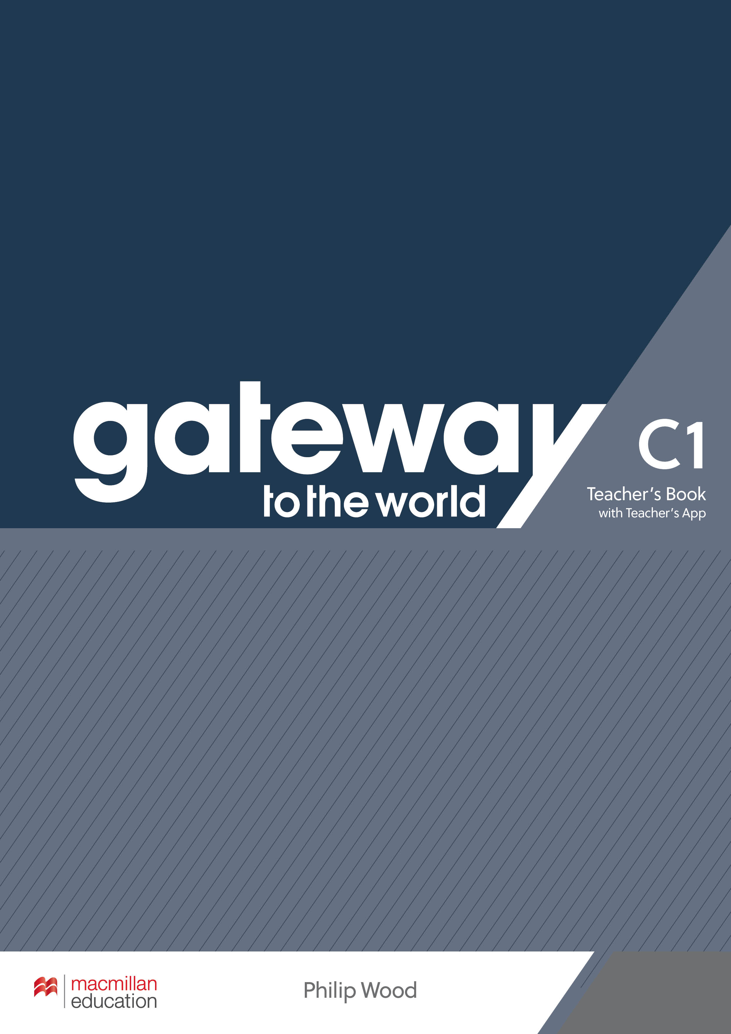 Gateway to the World C1 Teacher’s Book with Teacher’s App