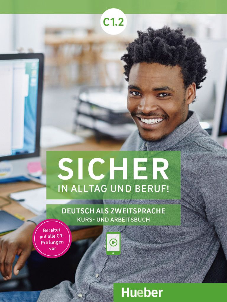 Sicher in Alltag und Beruf! C1.2: Kursbuch + Arbeitsbuch