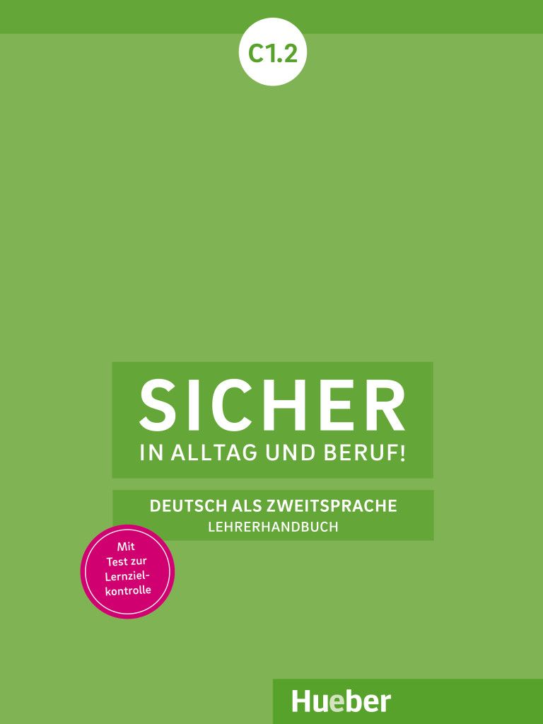 Sicher in Alltag und Beruf! C1.2: Lehrerhandbuch