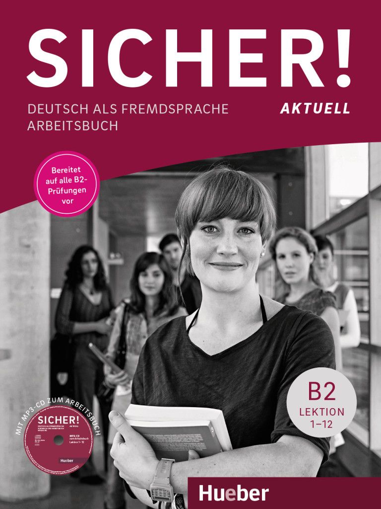 Sicher! aktuell, B2: Arbeitsbuch mit MP3-CD