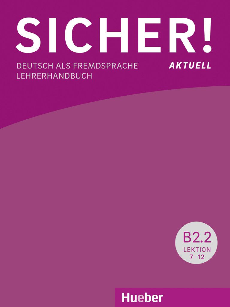 Sicher! aktuell, B2.2: Lehrerhandbuch